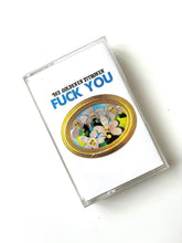 Laden Sie das Bild in den Galerie-Viewer, KASSETTE - "FUCK YOU"